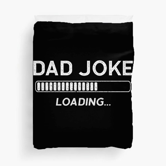 Dad Joke Loading Duvet Covers