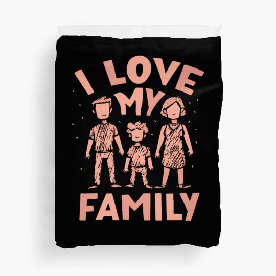 I Love My Family Families Gathering Reunion Duvet Covers