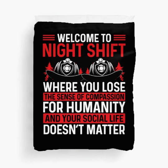 Humor Night Shift Firefighter Funny Firemen Duvet Covers
