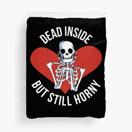 Dead Inside But Still Horny Funny Goth Gift Duvet Covers