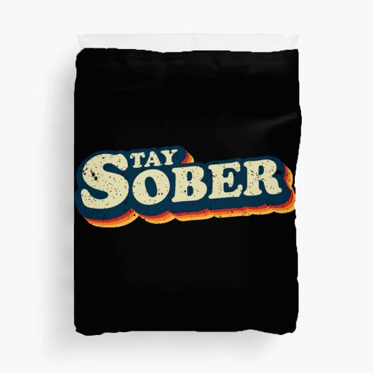 Stay Sober Retro Vintage | Sobriety Duvet Covers