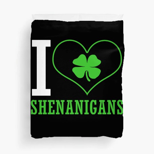 St Patrick Day I Love Shenanigans Duvet Covers