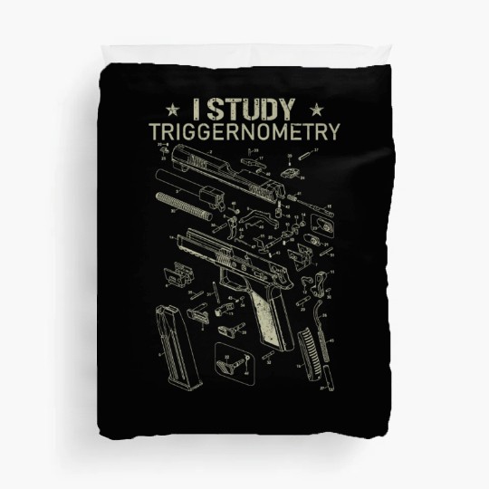 I Study Triggernometry Funny Gun Lover Duvet Covers