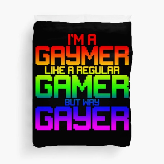 I'm A Gaymer, Like A Regular Gamer But Way Gayer 2 Duvet Covers