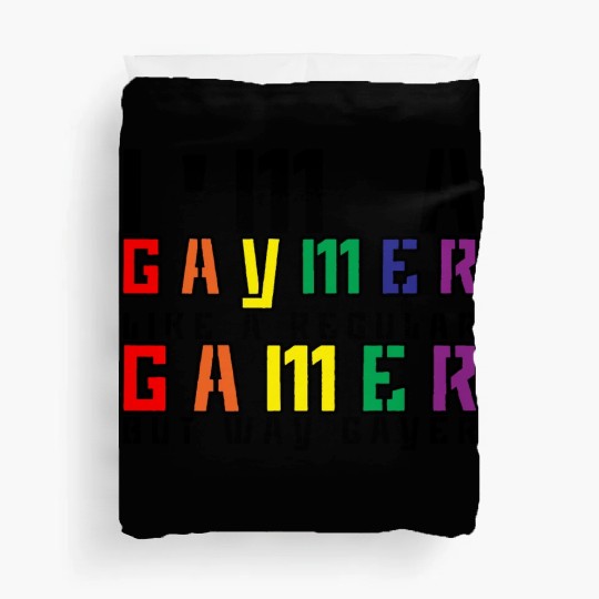 I'm A Gaymer, Like A Regular Gamer But Way Gayer 3 Duvet Covers