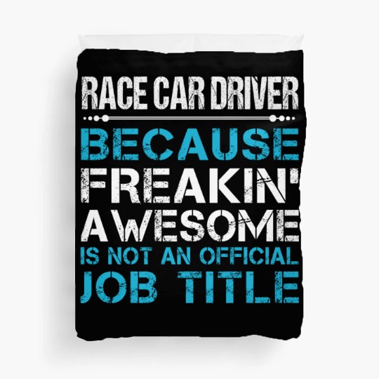 Race Car Driver Duvet Covers - Freaking Awesome Gift It