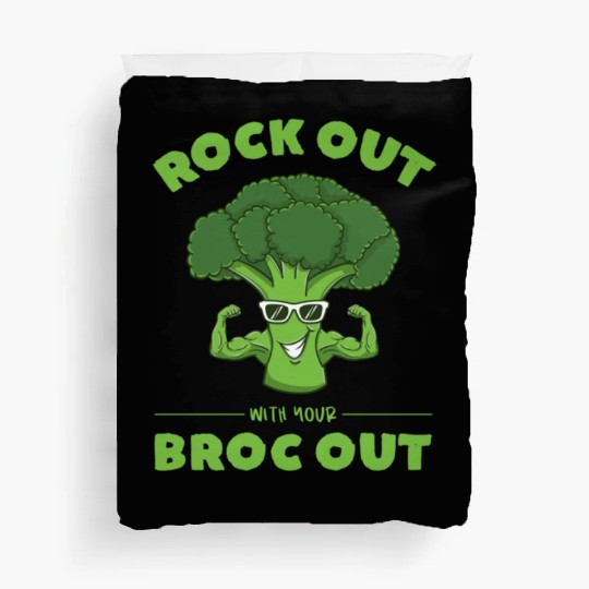 Rock Out With Your Broc Out for Broccoli Lover Duvet Covers