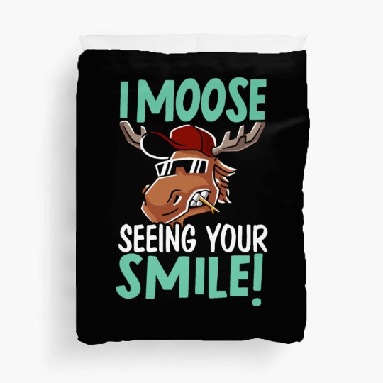 I Moose Seeing Your Smile Animal Alces Elk Deer Duvet Covers