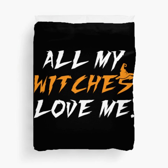 All My Witches Love Me Hocus Pocus Duvet Covers