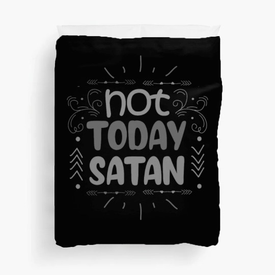 Christianity Not Today Satan Christian Gift Idea Duvet Covers