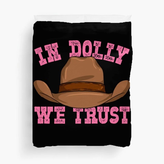 In Dolly We Trust Cowboy Cowgirl Hat Duvet Covers