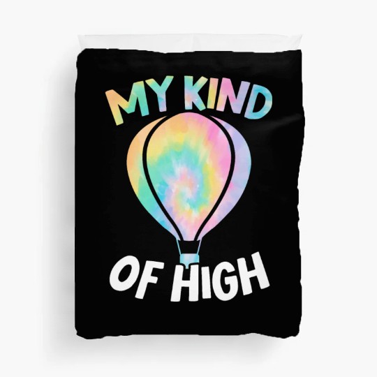 My Kind Of High Hot Air Balloon Ride Balloonist Duvet Covers