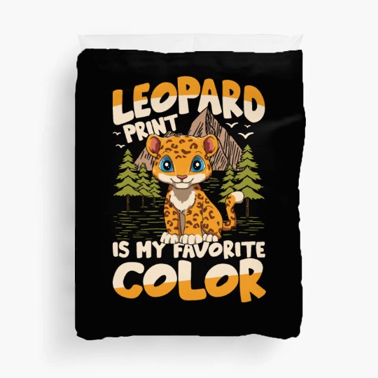 Leopard Print Is My Favorte Color for a Leopard Duvet Covers