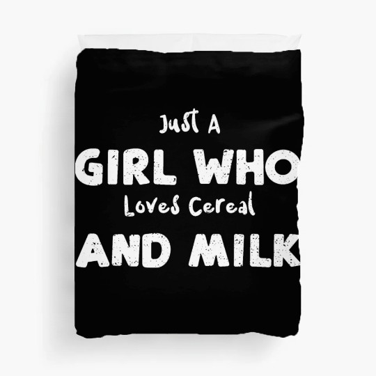 Just A Girl Who Loves Cereal And... Duvet Covers