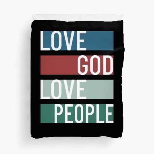Love God Love People Duvet Covers