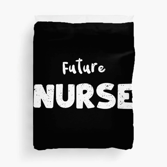 Future Nurse - Nurse Duvet Covers