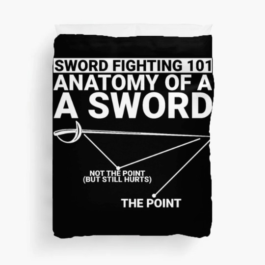 Sword Fighting 101 Anatomy Of A Sword 2 Duvet Covers
