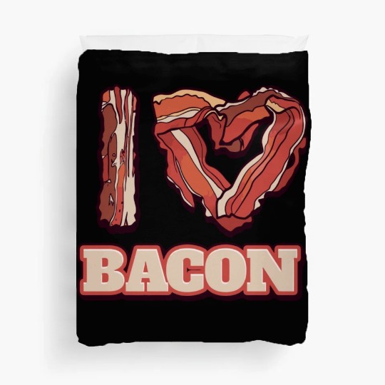 I Love Bacon Themed Words Funny American Meal Duvet Covers