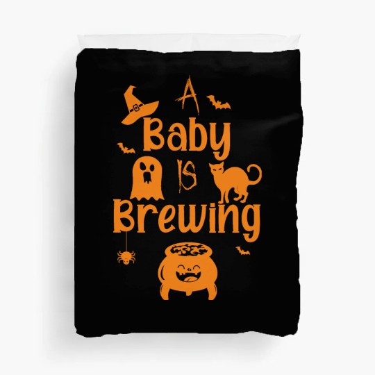 A Baby Is Brewing Maternity Halloween Women Funny Duvet Covers
