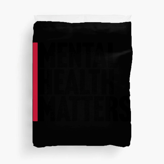 mental health matters quote Duvet Covers