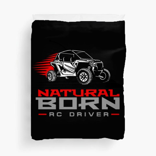 Natural Born RC car Driver Racer Remote Controlled Duvet Covers
