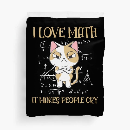 I Love Math It Makes People Cry Cat Funny Math Duvet Covers