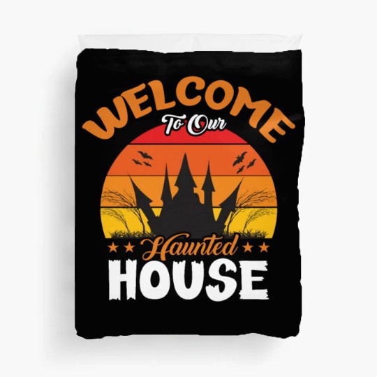 Welcome To Our Haunted House Duvet Covers