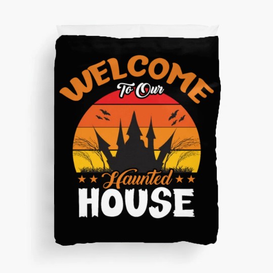 Welcome To Our Haunted House Duvet Covers