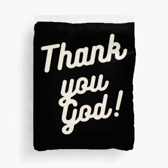 Thank You God Duvet Covers