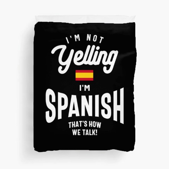 I'm not yelling I'm Spanish Funny American Pride Duvet Covers