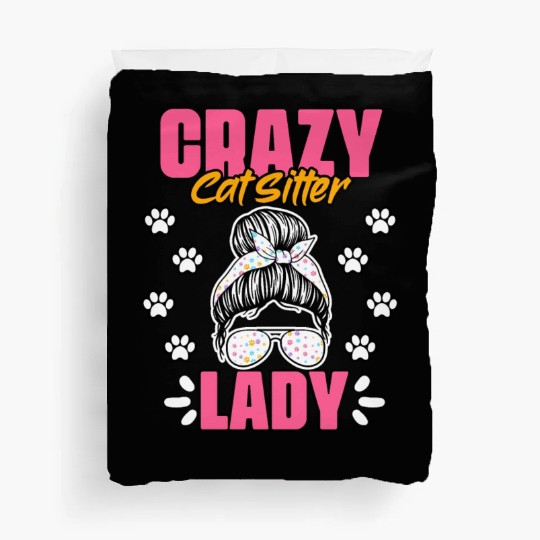 Crazy Cat Lady Funny Animal Sitting Humor For A Duvet Covers