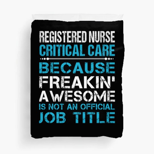 Registered Nurse Critical Care Duvet Covers - Freaking
