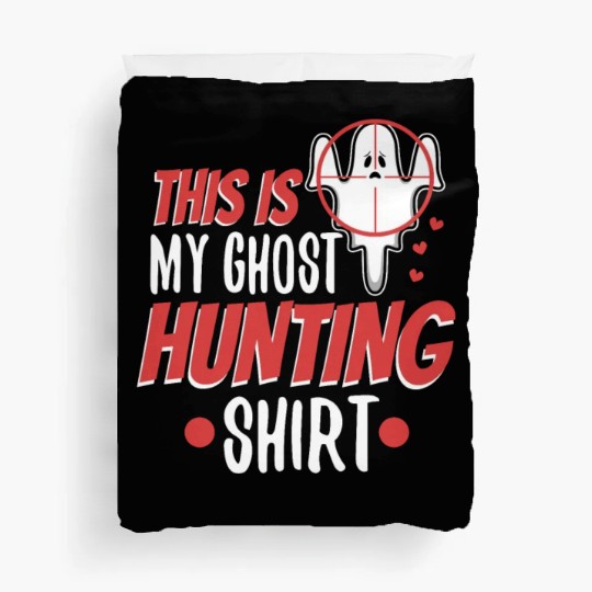 This is my ghost hunting Duvet Covers