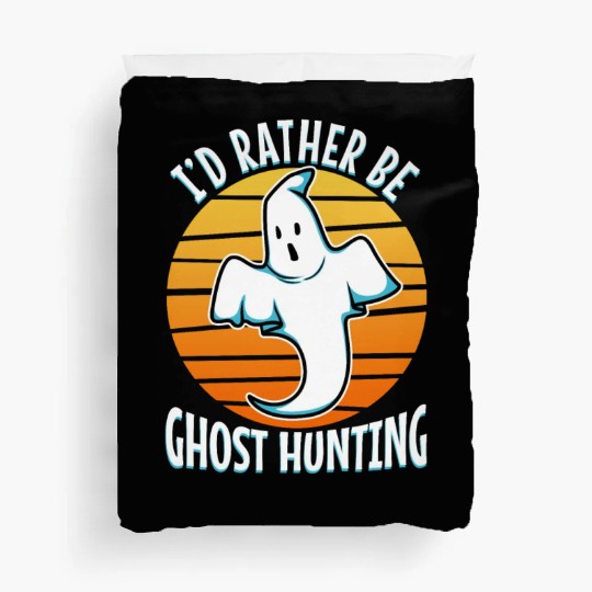 I'd Rather Be Ghost Hunting Duvet Covers