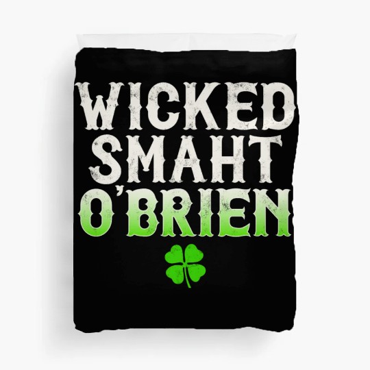 Wicked Smaht O'Brien Clan Boston Irish Slang Duvet Covers