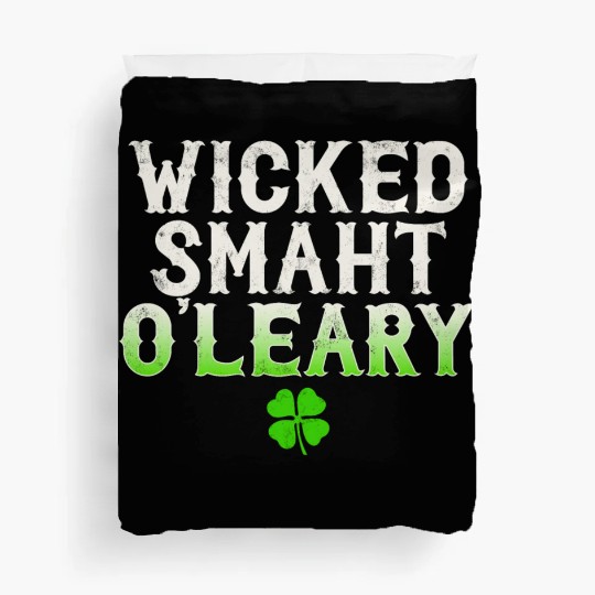 Wicked Smaht O'Leary Clan Boston Irish Slang Duvet Covers