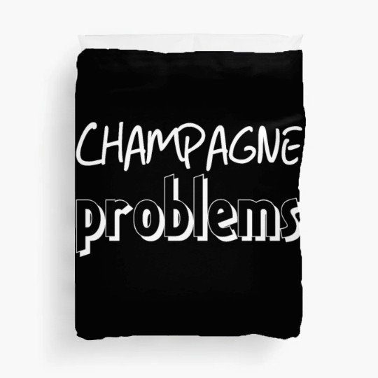 Champagne Problems Duvet Covers