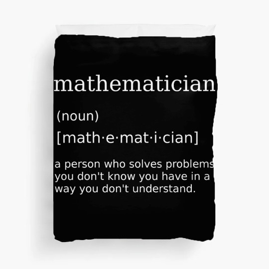 Mathematician Mathematics Math Teacher Nerd Duvet Covers