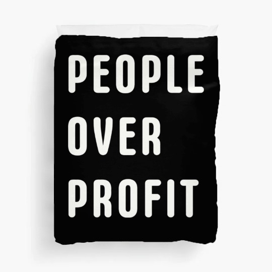 People Over Profit Anti Capitalism Protest Duvet Covers