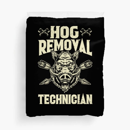 Hog Removal Technician Boar Hunting Duvet Covers