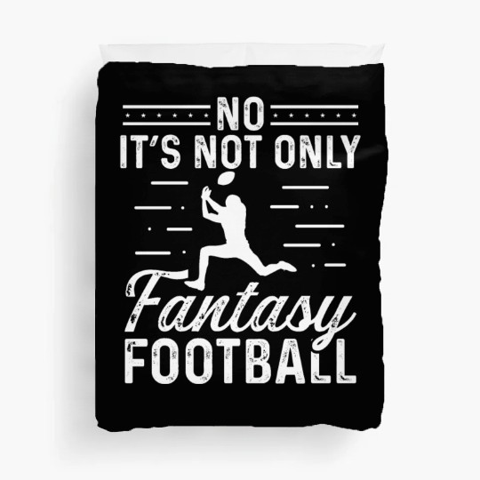 Its not just Fantasy Football Championship Duvet Covers
