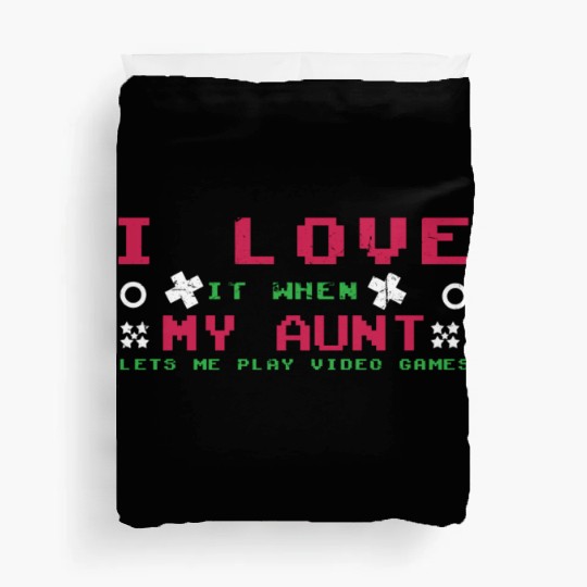 Love My Aunt Play Video Game Lover Gaming Duvet Covers