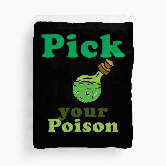 Pick your poison Duvet Covers