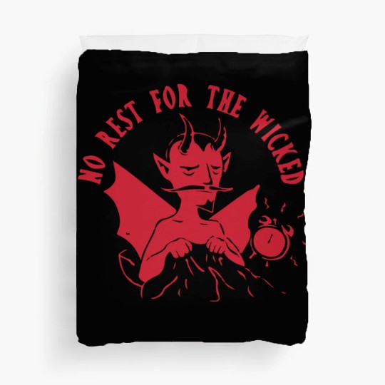 No Rest For The Wicked Duvet Covers