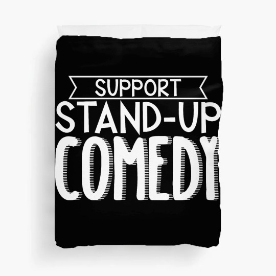 Support Stand Up Comedy 3 Duvet Covers