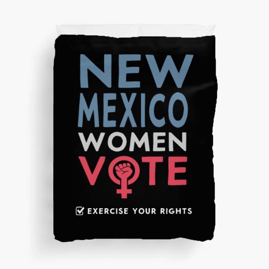 New Mexico Women Vote Voter 2022 Election Duvet Covers