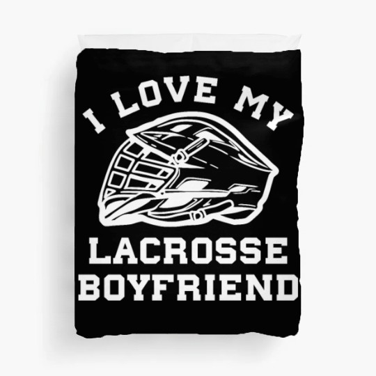 Lacrosse I Love My Lacrosse Boyfriend Duvet Covers