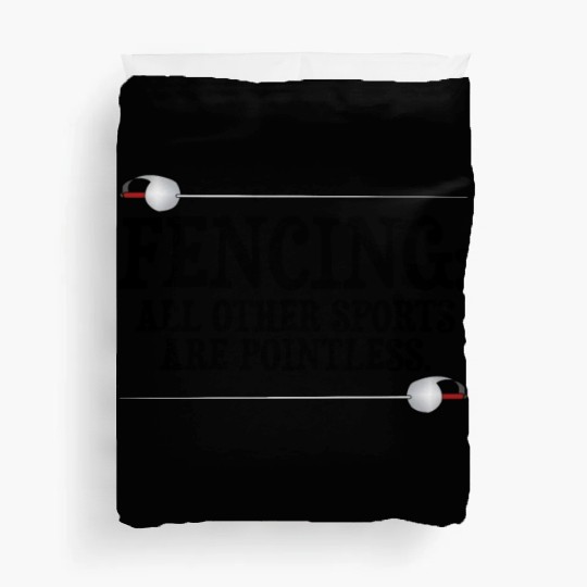 Fencing Make New Friends and Stab Them Sports Pun Duvet Covers