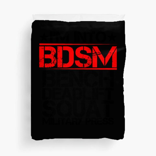 I'm Into BDSM Bench Squat Deadlift Military Press9 Duvet Covers