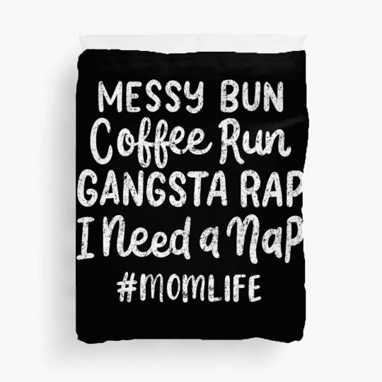 Messy Bun Coffee Run Mom Life Mother's Day Gift Duvet Covers
